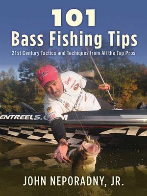 cover image of 101 Bass Fishing Tips: Twenty-First Century Bassing Tactics and Techniques from All the Top Pros